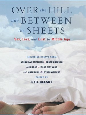 cover image of Over the Hill and Between the Sheets